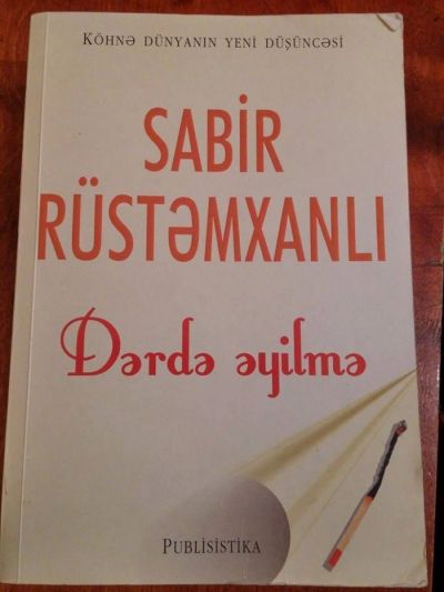 Sabir Rüstəmxanlı “Dərdə əyilmə”di 