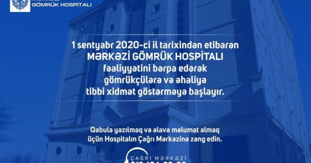 Mərkəzi Gömrük Hospitalı sabahdan qeyri-COVID xəstəxanası kimi fəaliyyət göstərəcək