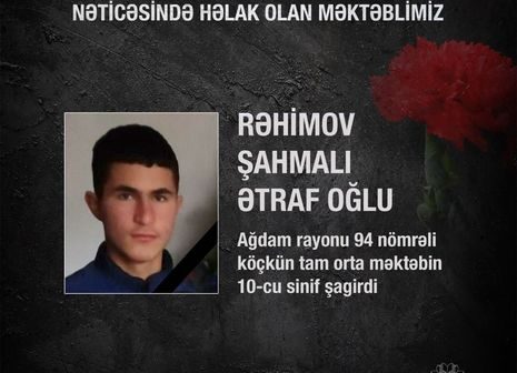 Təhsil naziri: “Bərdədə həlak olan Şahmalı məcburi köçkün məktəbinin şagirdi idi” – FOTO