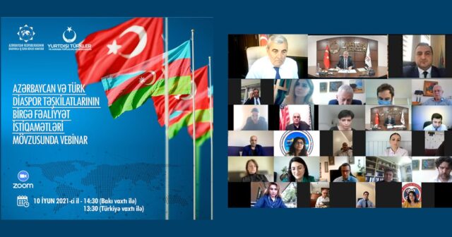 Azərbaycan və türk diaspor təşkilatlarının birgə fəaliyyət istiqaməti mövzusunda vebinar keçirilib