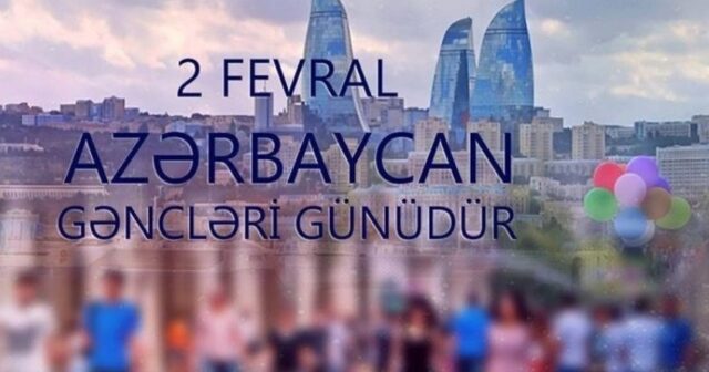 Bu gün Azərbaycan Gəncləri Günüdür