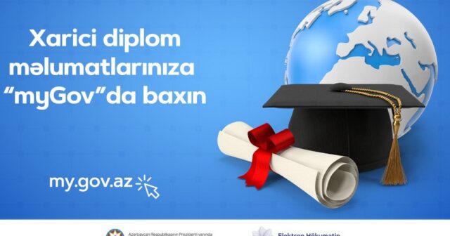 Xarici diplom haqqında məlumatlar elektron hökumət portalına inteqrasiya olunub