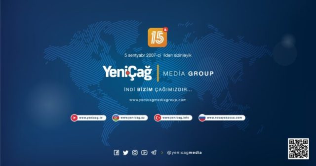 “Yeni Çağ” Media Qrupu 15 yaşında!