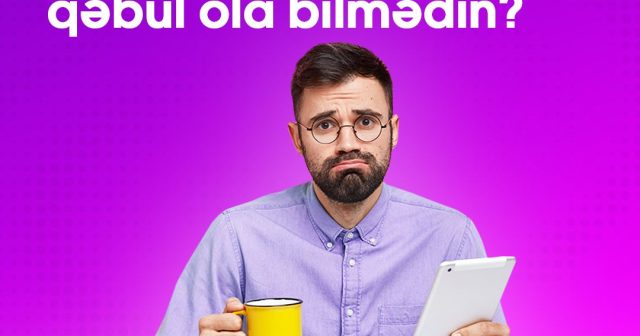 Universitetlərə qəbul olmayan şəxslərə şad xəbər – TƏLƏSİN
