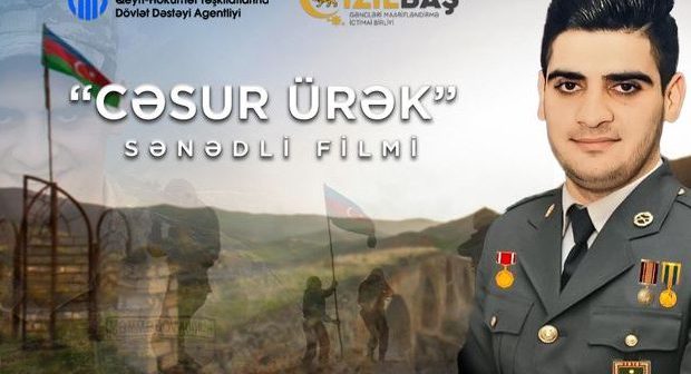 Vətən müharibəsi şəhidi haqqında film çəkiləcək – “Cəsur ürək”