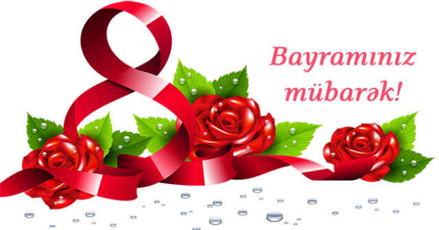 Bu gün 8 Mart – Beynəlxalq Qadınlar Günüdür