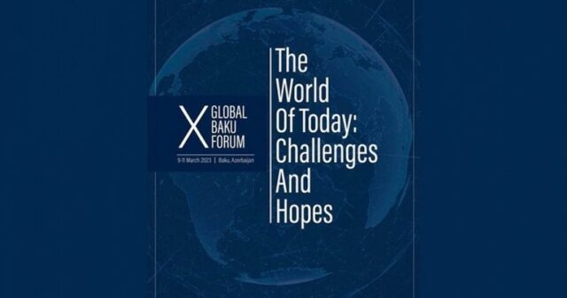 Bu gün X Qlobal Bakı Forumu başlayır