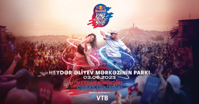 Red Bull Dance Your Style meydanında ən yaxşı rəqqası sən seçəcəksən