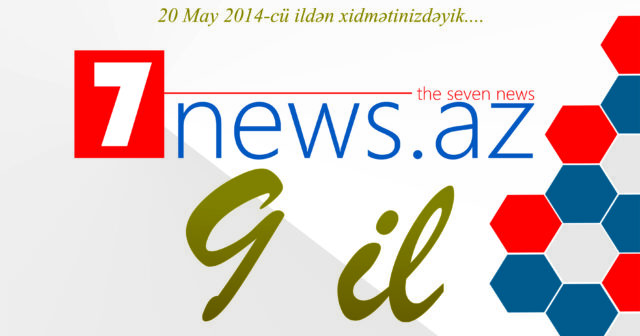 7NEWS.az saytı 9 yaşını qeyd edir