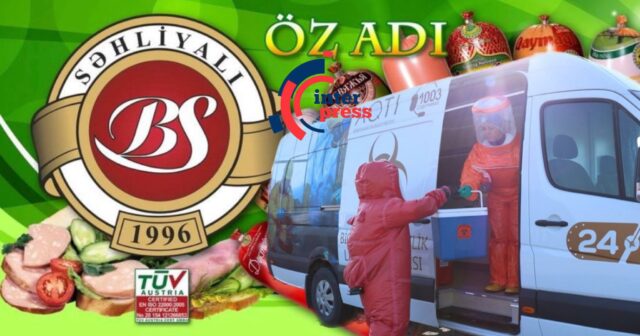 “SƏHLİYALI” VƏ DİGƏR MƏŞHUR KOLBASA FİRMALARINA İŞ AÇILDI