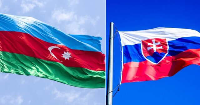 Azərbaycanın Slovakiyada səfirliyi təsis edilib