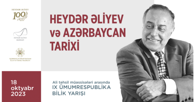 “Heydər Əliyev və Azərbaycan tarixi” ümumrespublika bilik yarışı keçiriləcək