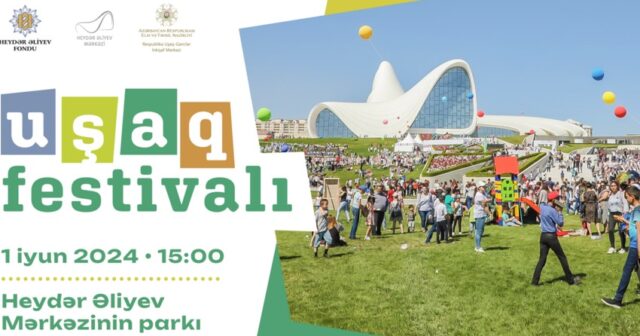 Heydər Əliyev Mərkəzinin parkında Uşaq festivalı təşkil olunacaq