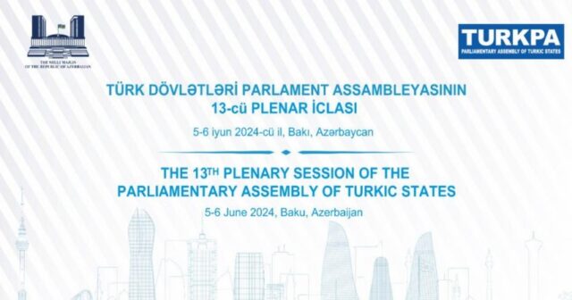 Bakıda TÜRKPA-nın 13-cü plenar iclası keçiriləcək