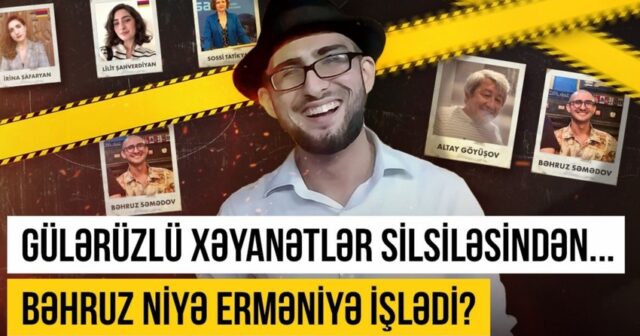 Baku TV: Dövlətə xəyanətdə ittiham olunan Bəhruz Səmədov Ermənistana hansı məlumatları ötürüb? – VİDEO