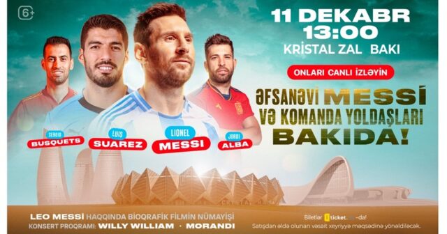 Messi və komanda yoldaşları Bakıya gəlir