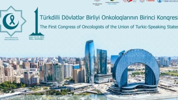 Bakıda ilk dəfə Türkdilli Dövlətlər Birliyi Onkologiya Konqresi keçiriləcək