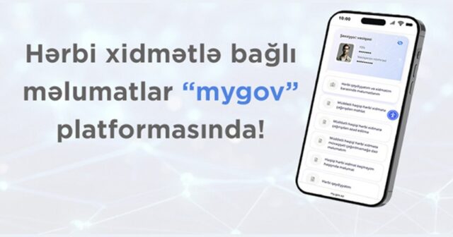 Hərbi xidmətlə bağlı məlumatlar “mygov”a inteqrasiya olunub