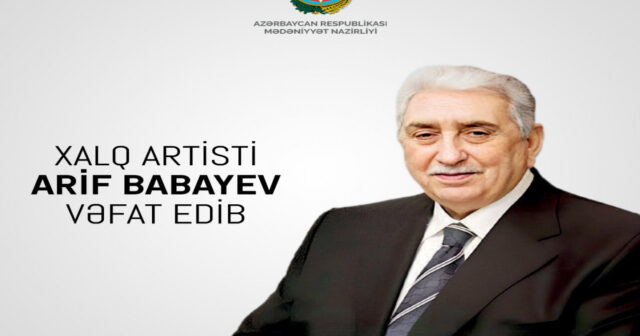 Nazirlik: Arif Babayev milli musiqi sənətinin inkişafında böyük xidmətlər göstərib