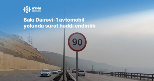 Bakı Dairəvi-1 avtomobil yolunda sürət həddi endirilib