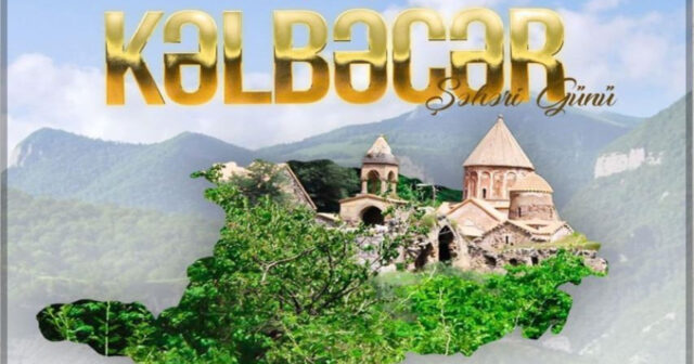 Bu gün Kəlbəcər Şəhəri Günüdür