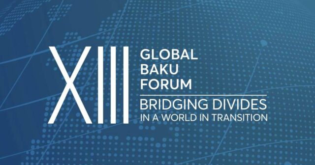 XIII Qlobal Bakı Forumunun üçüncü günü keçirilir