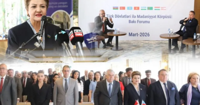 Bakıda “Türk Dövlətləri ilə Mədəniyyət Körpüsü” Forumu keçirildi – FOTO/VİDEO