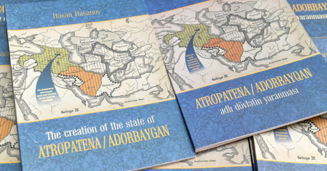 “Atropatena – Adorbayqan adlı dövlətin yaranması”  kitabının təqdimatı keçirilib – FOTOLAR