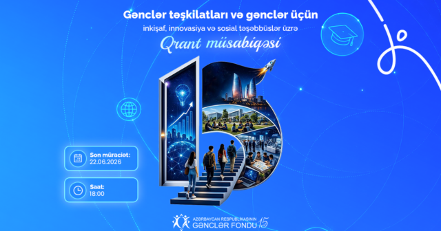 Gənclər Fondu gənclər təşkilatları və gənclər üçün inkişaf, innovasiya və sosial təşəbbüslər üzrə qrant müsabiqəsi elan edir
