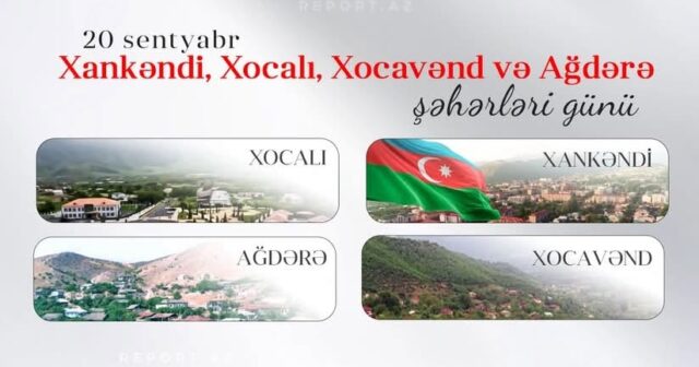 Xankəndi, Xocalı, Xocavənd və Ağdərə şəhərləri günüdür