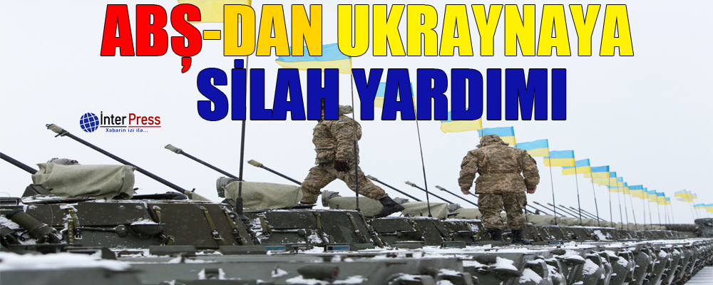 ABŞ-dan Ukraynaya silah yardımı