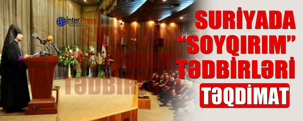 Suriyada “soyqırım” tədbirləri – TƏQDİMAT