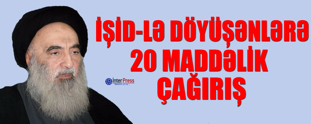 İŞİD-lə döyüşənlərə 20 maddəlik çağırış