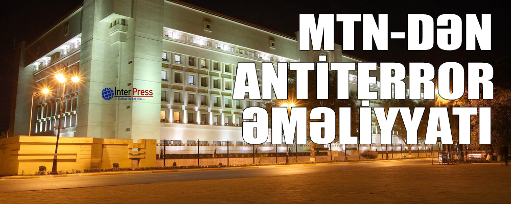 MTN-dən antiterror əməliyyatı