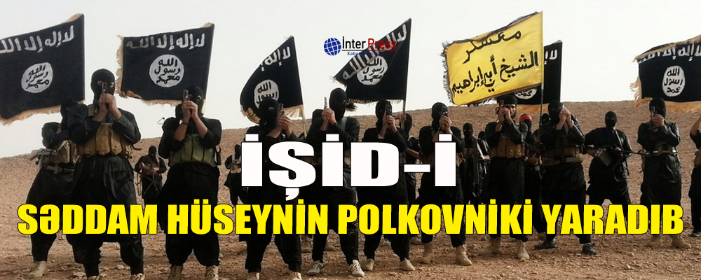 İŞİD-i Səddam Hüseynin polkovniki yaradıb – VİDEO