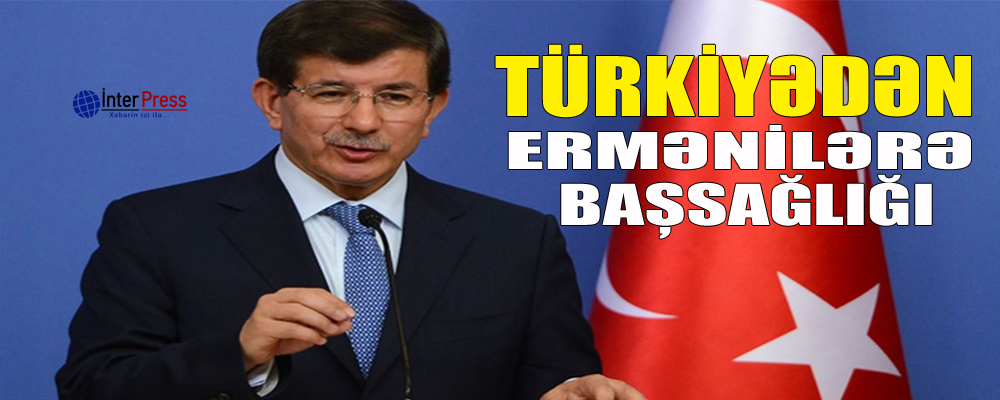 Türkiyədən ermənilərə başsağlığı