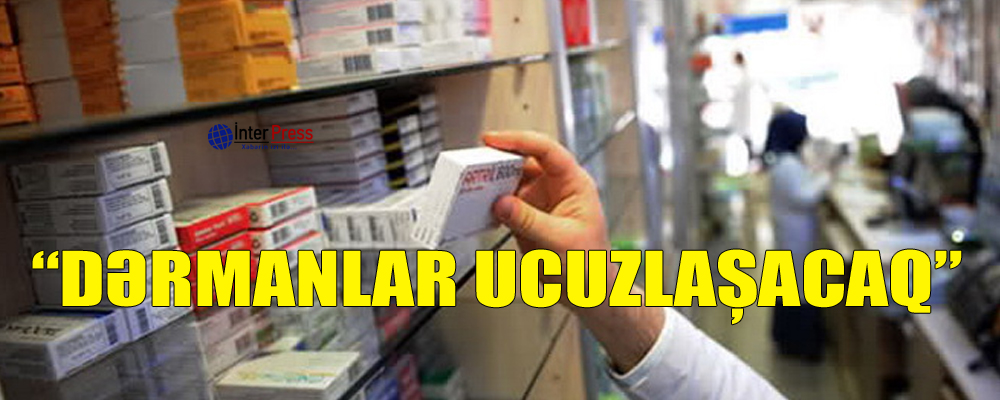 Vüqar Bayramlı: “Dərmanlar ucuzlaşacaq”