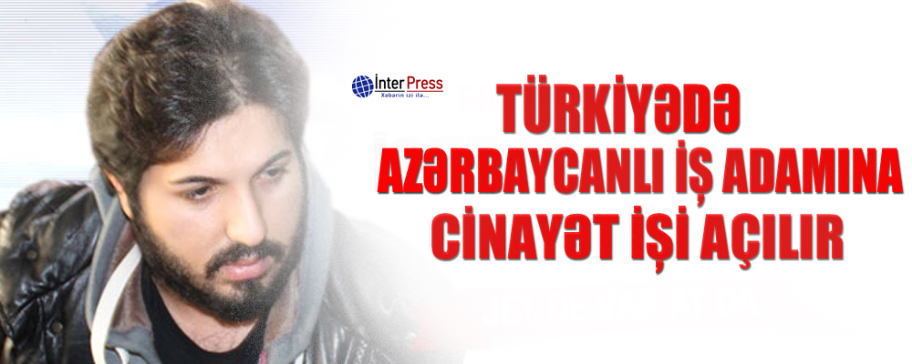 Türkiyədə azərbaycanlı iş adamına cinayət işi açılır