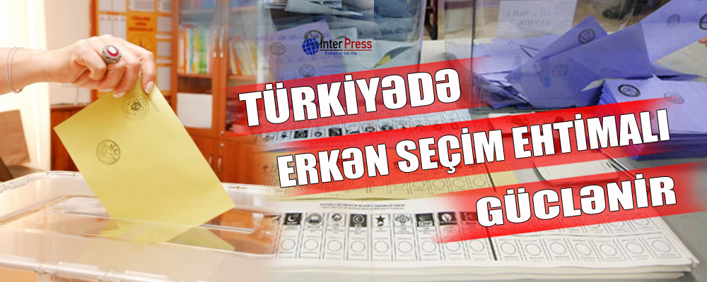 Türkiyədə erkən seçki ehtimalı güclənir