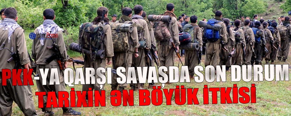 PKK-ya qarşı savaşda son durum: tarixin ən böyük itkisi