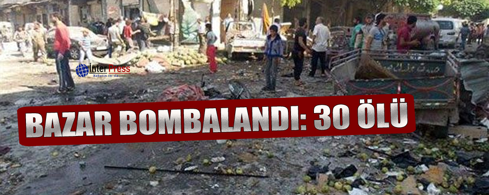 Bazar bombalandı: 30 ölü – VİDEO