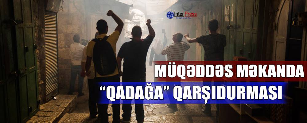 Müqəddəs məkanda “qadağa” qarşıdurması