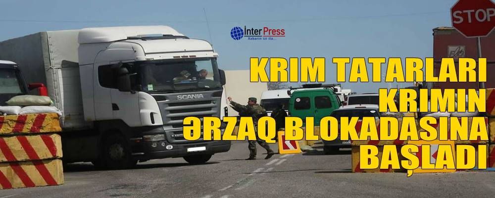 Krım tatarları Krımın ərzaq blokadasına başladı – VİDEO