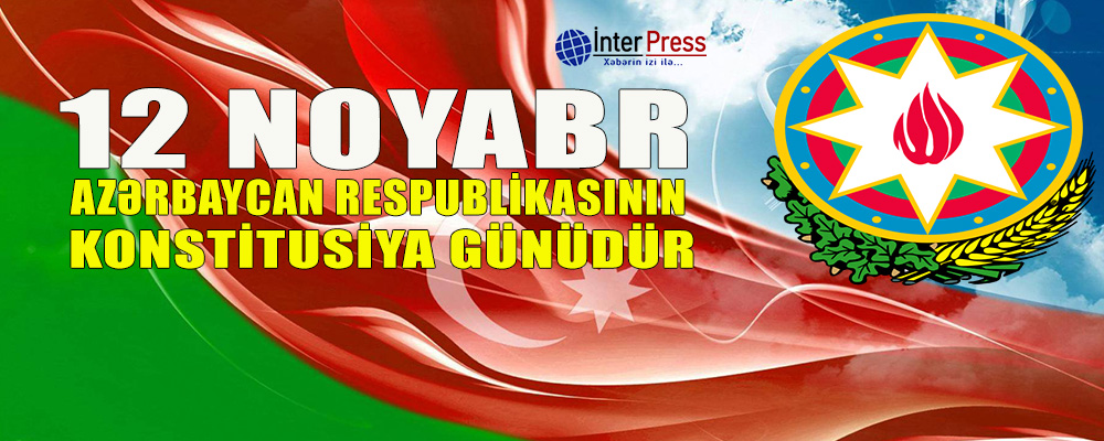Bu gün Azərbaycan Respublikasının əsas qanununun – Konstitusiyanın qəbul edildiyi gündür.