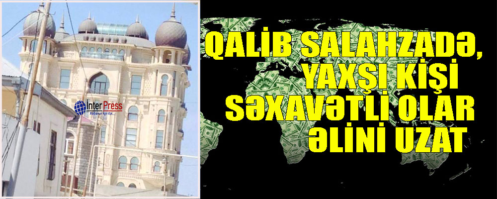 Qalib Salahzadə, yaxşı kişi səxavətli olar… əlini uzat