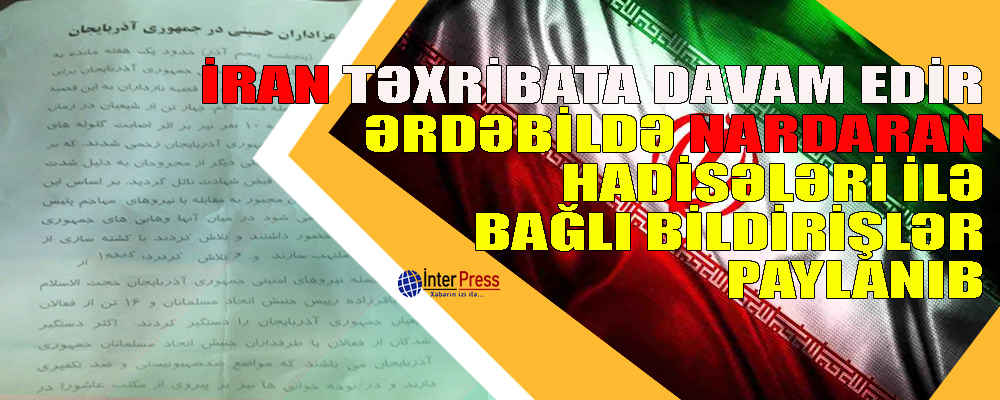 Ərdəbildə “Nardaran hadislələri” ilə bağlı bildirişlər paylanıb