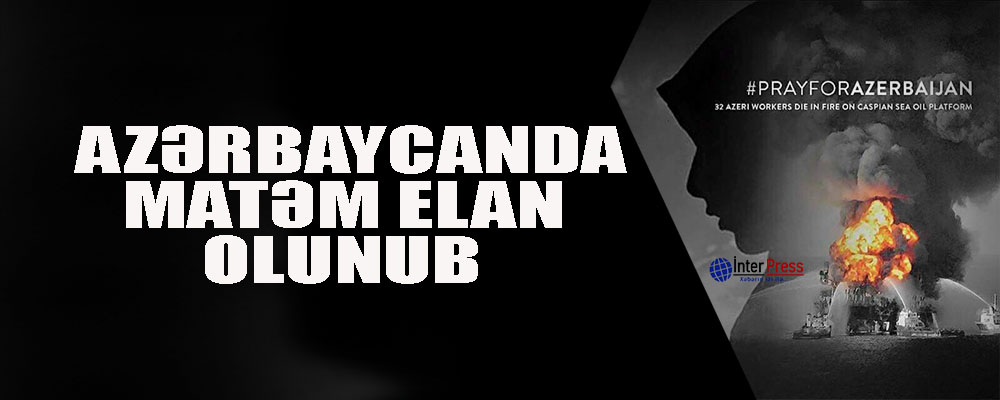 Azərbaycanda matəm elan olunub