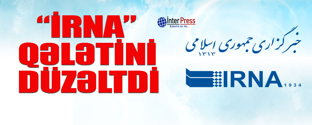 Irna qələtini düzəltdi