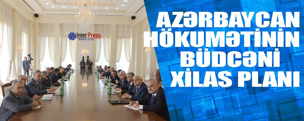Azərbaycan hökumətinin büdcəni xilas planı