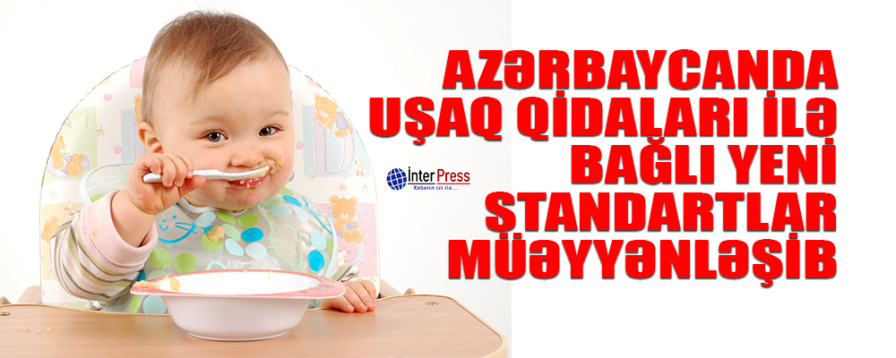 Azərbaycanda uşaq qidaları ilə bağlı yeni standartlar